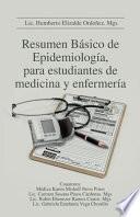 Resumen Básico de Epidemiología, para estudiantes de medicina y enfermería