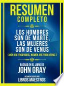 Resumen Completo - Los Hombres Son De Marte, Las Mujeres Son De Venus (Men Are From Mars, Women Are From Venus) - Basado En El Libro De John Gray