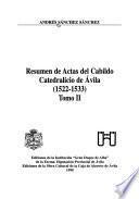 Resumen de actas del Cabildo Catedralicio de Avila: 1522-1533