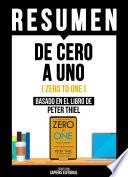 Resumen: De Cero A Uno (Zero To One)