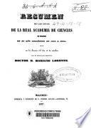 Resúmen de las actas de la Real Academia de Ciencias de Madrid, en al año académico de 1853 á 1854, leído en la sesión pública del dia 14 de octubre ...