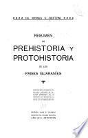 Resumen de prehistoria y protohistoria de los paises guaraníes