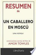 Resumen de Un caballero en Moscú