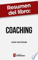 Resumen del libro Coaching de John Whitmore