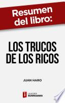 Resumen del libro Los trucos de los ricos de Juan Haro
