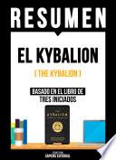 Resumen - El Kybalion (The Kybalion)