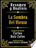 Resumen Y Analisis - La Sombra Del Viento - Basado En El Libro De Carlos Ruiz Zafon