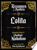 Resumen y Analisis: Lolita - Basado En El Libro De Vladimir Nabokov