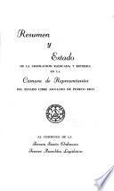 Resumen y estado de la legislación radicada y recibida en la Cámara de Representantes del Estado Libre Asociado de Puerto Rico