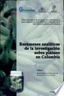 Resumenes Analiticos de la Investigacion sobre el Platano en Colombia