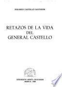 Retazos de la vida del General Castelló