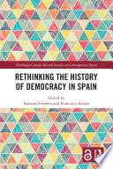 Rethinking the History of Democracy in Spain