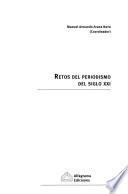 Retos del periodismo del siglo XXI