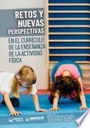 RETOS Y NUEVAS PERSPECTIVAS EN EL CURRÍCULO DE LA ENSEÑANZA DE LA ACTIVIDAD FÍSICA