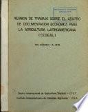 Reunión de trabajo sobre el Centro de Documentación Económica para la Agricultura Latinoamericana (CEDEAL)