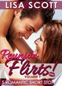 Reunion Flirts! 5 Romantic Short Stories