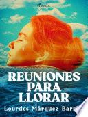 Reuniones para llorar
