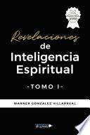 Revelaciones de Inteligencia Espiritual TOMO I