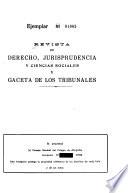 Revista de derecho, jurisprudencia y ciencias sociales y gaceta de los tribunales