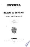 Revista de los progresos de las ciencias exactas, fisicas y naturales
