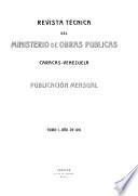 Revista técnica del Ministerio, de obras publicas ...