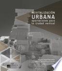 Revitalización urbana. Aportaciones para la ciudad vertical