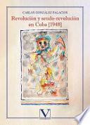 Revolución y seudo-revolución en Cuba [1948]