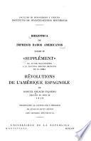 Revolutions de l'Amerique espagnole. Supplement