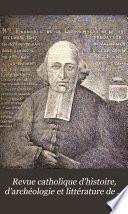 Revue catholique d'histoire, d'archéologie et littérature de Normandie