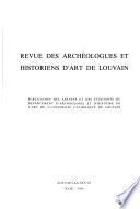 Revue des archéologues et historiens d'art de Louvain