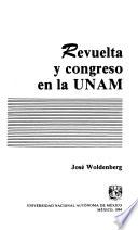 Revuelta y congreso en la UNAM