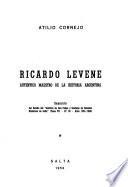 Ricardo Levene, auténtico maestro de la historia argentina