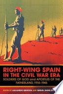 Right-Wing Spain in the Civil War Era