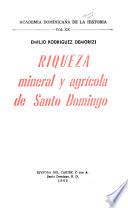 Riqueza mineral y agrícola de Santo Domingo