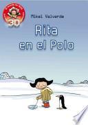 Rita en el Polo / Rita at the Pole