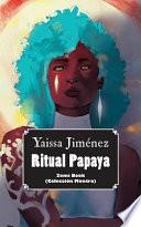 Ritual Papaya