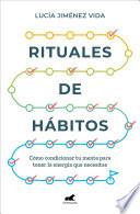 Rituales de hábitos / The Rituals of Habit