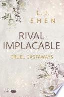 Rival implacable