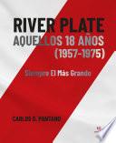 River Plate aquellos 18 años (1957-1975)