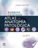 Robbins y Cotran. Atlas de anatomía patológica