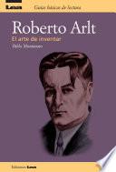 Roberto Arlt el arte de inventar
