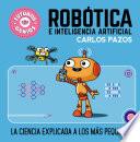 Robótica e inteligencia artificial (Futuros Genios 5)
