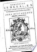 Romancero general, en que se contienen todos los Romances que andan impressos. (etc.)