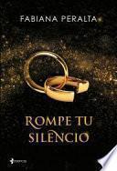 Rompe tu silencio