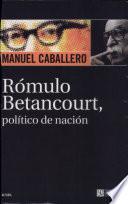 Rómulo Betancourt, político de nación