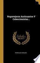 Ropavejeros Anticuarios Y Coleccionistas...