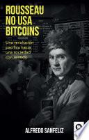 Rousseau no usa bitcoins