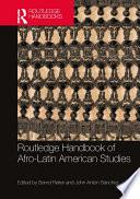 Routledge Handbook of Afro-Latin American Studies