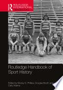 Routledge Handbook of Sport History