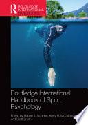 Routledge International Handbook of Sport Psychology